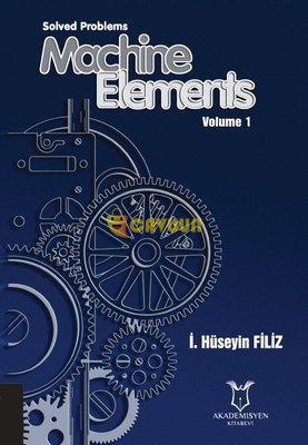 Solved Problems Machine Elements Volume - 1 Istanbul - photo 1