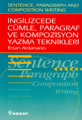 Sentence, Paragraph and Composition Writing Techniques in English Istanbul